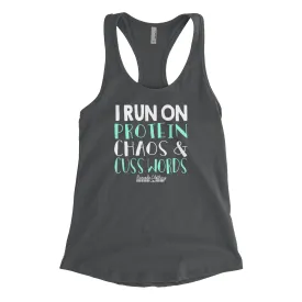 I Run On Protein Chaos and Cuss Words