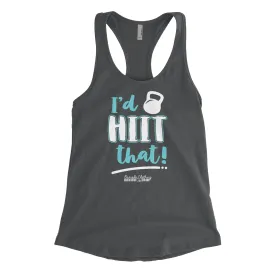 I'd HIIT That