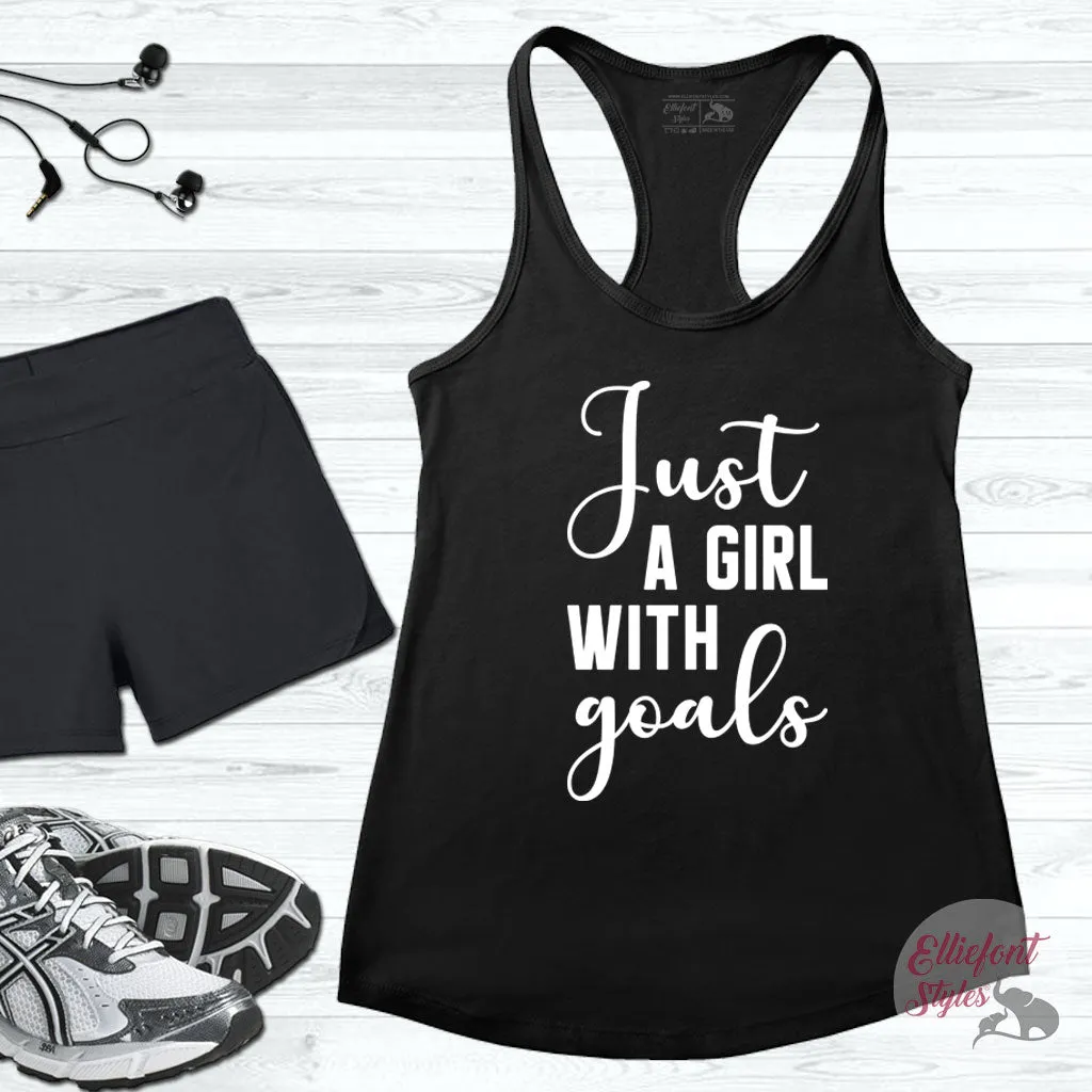 Just A Girl With Goals Funny Workout Tank Top
