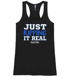 Just Kipping It Real