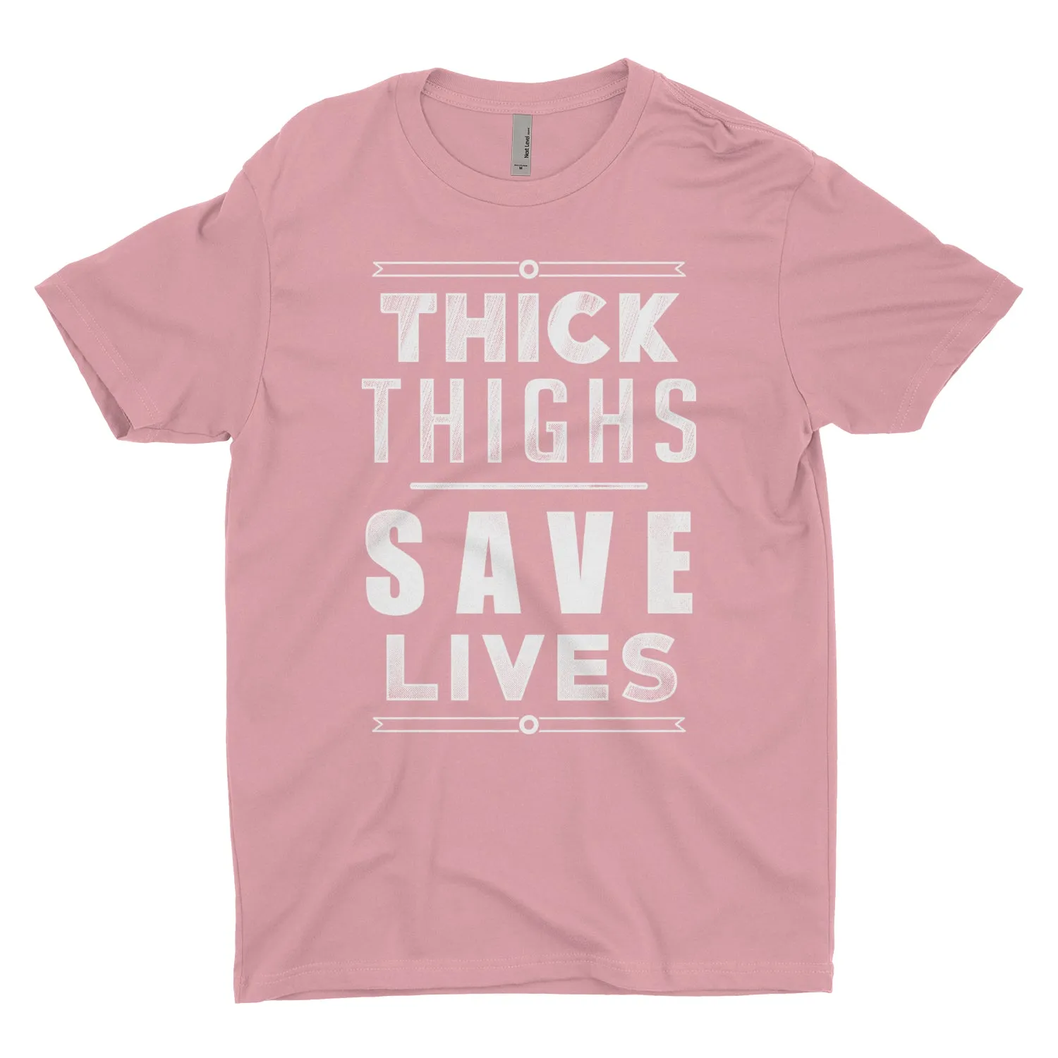 Thick Thighs Save Lives