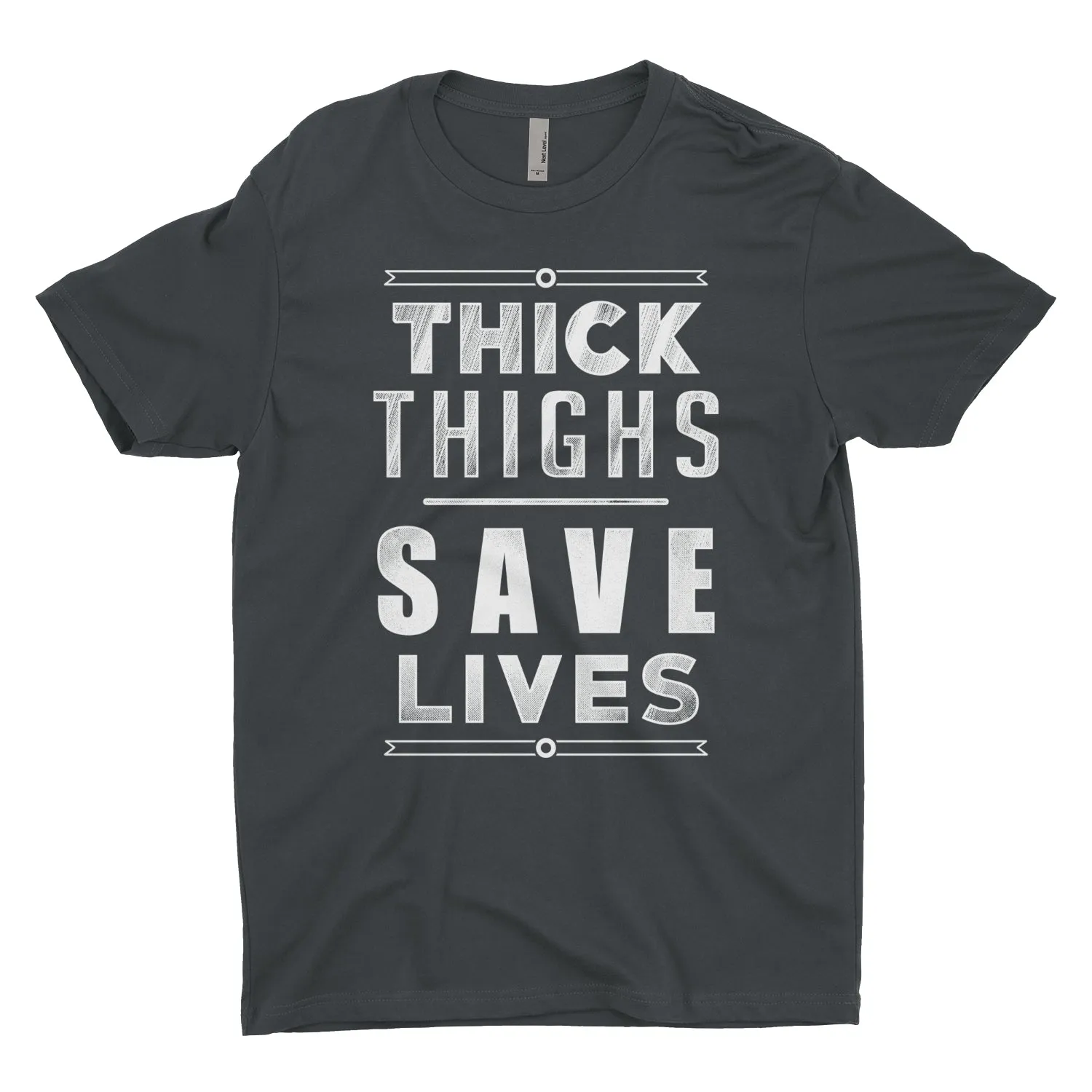 Thick Thighs Save Lives